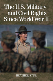 The U.S. Military and Civil Rights Since World War II, ed. , v. 
