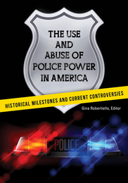 The Use and Abuse of Police Power in America, ed. , v. 