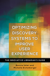 Optimizing Discovery Systems to Improve User Experience, ed. , v. 