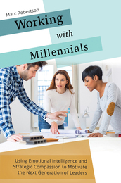 Working with Millennials, ed. , v. 