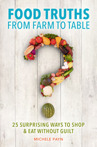 Food Truths from Farm to Table, ed. , v. 