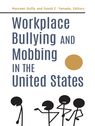 Workplace Bullying and Mobbing in the United States, ed. , v. 