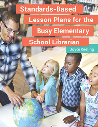 Standards-Based Lesson Plans for the Busy Elementary School Librarian, ed. , v. 