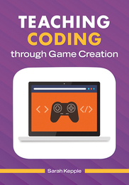 Teaching Coding through Game Creation, ed. , v. 