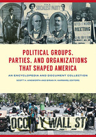 Political Groups, Parties, and Organizations That Shaped America, ed. , v.  Cover