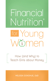 Financial Nutrition® for Young Women, ed. , v. 