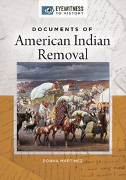 Documents of American Indian Removal, ed. , v. 