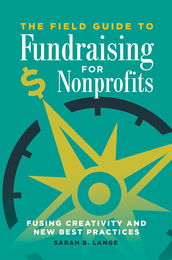 The Field Guide to Fundraising for Nonprofits, ed. , v. 