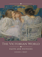 The Victorian World, ed. , v. 