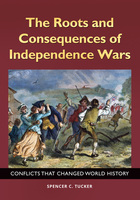 The Roots and Consequences of Independence Wars, ed. , v. 