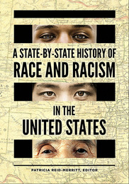 A State-by-State History of Race and Racism in the United States, ed. , v. 
