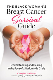 The Black Woman's Breast Cancer Survival Guide, ed. , v. 