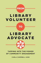 From Library Volunteer to Library Advocate, ed. , v. 