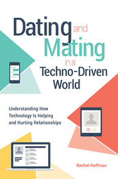 Dating and Mating in a Techno-Driven World, ed. , v. 