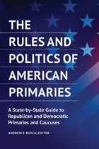 The Rules and Politics of American Primaries, ed. , v. 