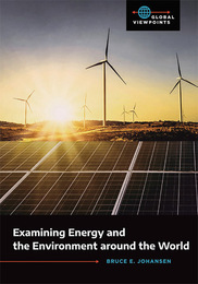 Examining Energy and the Environment around the World, ed. , v. 