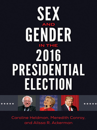 Sex and Gender in the 2016 Presidential Election, ed. , v. 