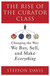 The Rise of the Curator Class, ed. , v. 