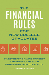 The Financial Rules for New College Graduates, ed. , v. 