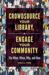 Crowdsource Your Library, Engage Your Community, ed. , v. 