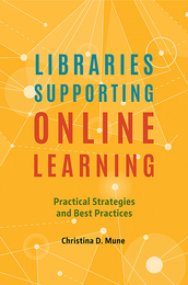 Libraries Supporting Online Learning, ed. , v. 
