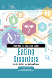 What You Need to Know about Eating Disorders, ed. , v. 