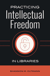Practicing Intellectual Freedom in Libraries, ed. , v. 