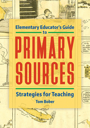Elementary Educator's Guide to Primary Sources, ed. , v. 