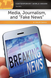 Media, Journalism, and Fake News, ed. , v. 