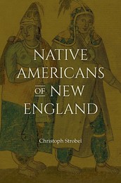 Native Americans of New England, ed. , v. 