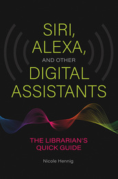 Siri, Alexa, and Other Digital Assistants, ed. , v. 