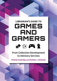 Librarian's Guide to Games and Gamers, ed. , v. 