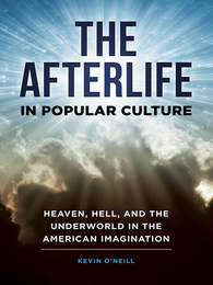 The Afterlife in Popular Culture, ed. , v. 