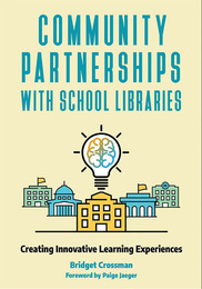 Community Partnerships with School Libraries, ed. , v. 