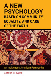 A New Psychology Based on Community, Equality, and Care of the Earth, ed. , v. 