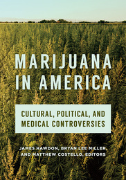 Marijuana in America, ed. , v. 