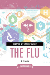 What You Need to Know about the Flu, ed. , v. 