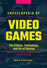Encyclopedia of Video Games, ed. 2, v. 