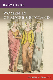 Daily Life of Women in Chaucer's England, ed. , v. 