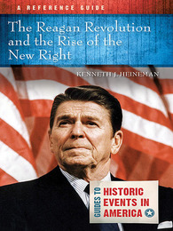 The Reagan Revolution and The Rise of the New Right, ed. , v. 