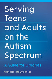 Serving Teens and Adults on the Autism Spectrum, ed. , v. 