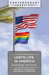 LGBTQ Life in America: Examining the Facts, ed. , v. 