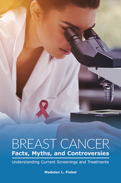 Breast Cancer Facts, Myths, and Controversies, ed. , v. 