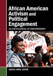 African-American Activism and Political Engagement, ed. , v. 