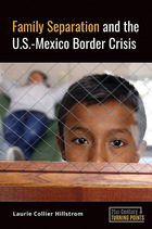 Family Separation and the U.S.-Mexico Border Crisis, ed. , v. 
