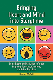 Bringing Heart and Mind into Storytime, ed. , v. 
