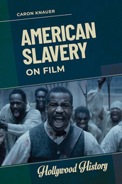 American Slavery on Film, ed. , v. 