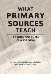 What Primary Sources Teach, ed. , v. 