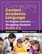 Connecting Content and Academic Language for English Learners and Struggling Students, Grades 2–6, ed. , v. 