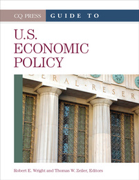 The CQ Press Guide to U.S. Economic Policy, ed. , v. 